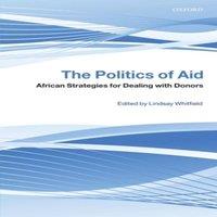Oxford University Press The Politics of Aid: African Strategies for Dealing with Donors