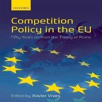 Oxford University Press Competition Policy in the EU: Fifty Years on from the Treaty of