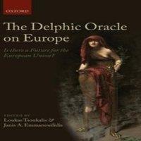 Oxford University Press The Delphic Oracle on Europe: Is There a Future for the European
