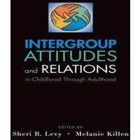 Oxford University Press Intergroup Attitudes & Relations in Childhood Through