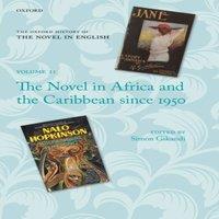 Oxford University Press Oxford History of the Novel in English: The Novel in Africa and