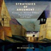 Oxford University Press Strategies of Argument: Essays in Ancient Ethics, Epistemology