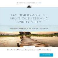 Oxford University Press Emerging Adults' Religiousness & Spirituality: Meaning-Making in