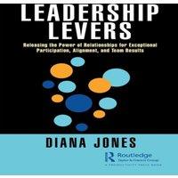 Diana Jones Leadership Levers: Releasing the Power of Relationships for in White
