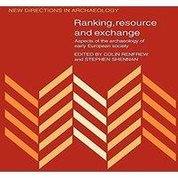 Cambridge University Press Ranking, Resource & Exchange: Aspect of the Archaeology of Early
