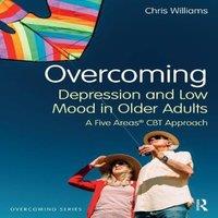 Chris Williams Overcoming Depression & Low Mood in Older Adults: A Five Areas