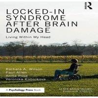Barbara Wilson Locked-in Syndrome after Brain Damage: Living within my head in White