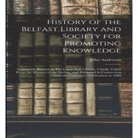 John Anderson History of the Belfast Library & Society for Promoting Knowledge