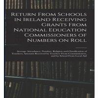 Anonymous Return From Schools in Ireland Receiving Grants From National