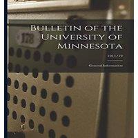 Anonymous Bulletin of the University of Minnesota : General Information;