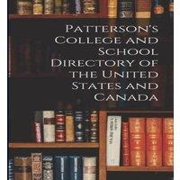 Anonymous Patterson's College & School Directory of the United States and