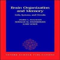 Oxford University Press Brain Organization & Memory: Cells, Systems, & Circuits