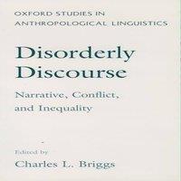 Oxford University Press Disorderly Discourse: Narrative, Conflict, & Inequality