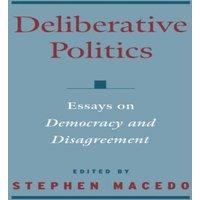 Oxford University Press Deliberative Politics: Essays on Democracy & Disagreement