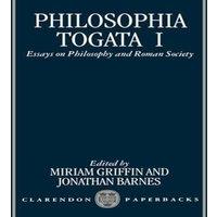 Oxford University Press Philosophia Togata I: Essays on Philosophy & Roman Society