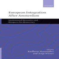 Oxford University Press European Integration After Amsterdam: Institutional Dynamics and