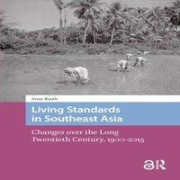Anne Booth Living Standards in Southeast Asia: Changes over the Long