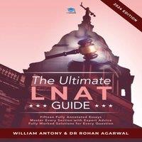 Rohan Agarwal The Ultimate LNAT Guide: Over 400 practice questions with fully