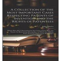 John Davies A Collection of the Most Important Cases Respecting Patents of