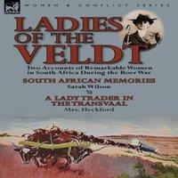Sarah Wilson of the Veldt: Two Accounts of Remarkable Women in South