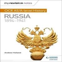 Andrew Holland My Revision Notes: OCR AS/A-level History: Russia 1894-1941