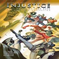Tom Taylor Injustice: Gods Among Us: Year Zero - The Complete Collection