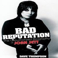 Dave Thompson Bad Reputation : The Unauthorized Biography of Joan Jett Paperback