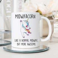 60 SECOND MAKEOVER Midwificorn Mug Midwife Mothers Day Funny Mug Present Thank You Awesome Nurse in White