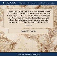 Robert Orme A History of the Military Transactions of the British Nation in