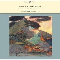 Brothers Grimm Grimm's Fairy Tales - Selected & Illustrated by Elenore Abbott