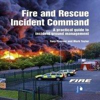 Mark Taylor Fire & Rescue Incident Command: A practical guide to incident