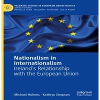 Michael Holmes Nationalism in Internationalism : Ireland's Relationship with the