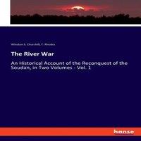 Winston S. Churchill The River War:An Historical Account of the Reconquest of the