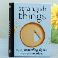 Boxer Gifts Strangish Things - Slightly Unsettling Sights To Put You On Edge