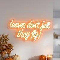 Garden Greatness Leaves don't fall they fly LED Neon Sign