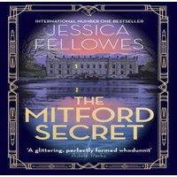 Jessica Fellowes The Mitford Secret : Deborah Mitford & the Chatsworth mystery