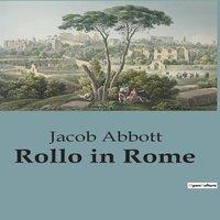 Jacob Abbott Rollo in Rome:A Journey through Italy: From Naples to Rome