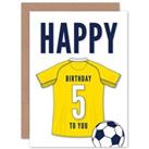 Football Fan 5th Happy Birthday Card for Boys Girls Yellow Jersey Football Top on White Background