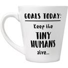 Keep The Tiny Humans Alive Latte Mug