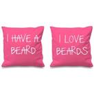 I Have A Beard I Love Beards Pink Cushion Covers 16 x 16 Couples Cushions Valentines Wedding Anniversary Bedroom Decor