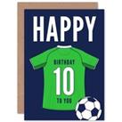 Football Fan 10th Happy Birthday Card for Boys Girls Green Jersey Football Top on Dark Blue Backgrou