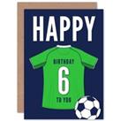 Football Fan 6th Happy Birthday Card for Boys Girls Green Jersey Football Top on Dark Blue Backgroun