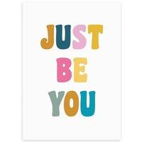 East End Prints Just Be You Print