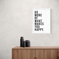 East End Prints Do More of What Makes You Happy Print