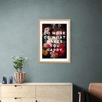 East End Prints Do More Of What Makes You Happy Framed Print