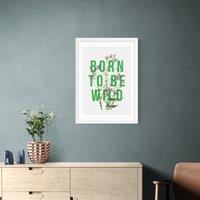 East End Prints Born To Be Wild Framed Print