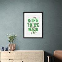 East End Prints Born To Be Wild Framed Print