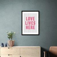 East End Prints Love Lives Here Print by The Native State