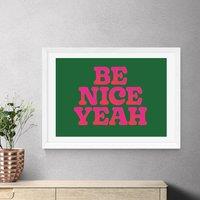 East End Prints Be Nice Yeah by Limbo and Ginger