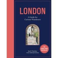 London: A Guide for Curious Wanderers Book